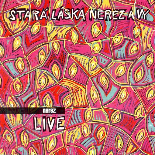 Stará láska Nerez a vy live