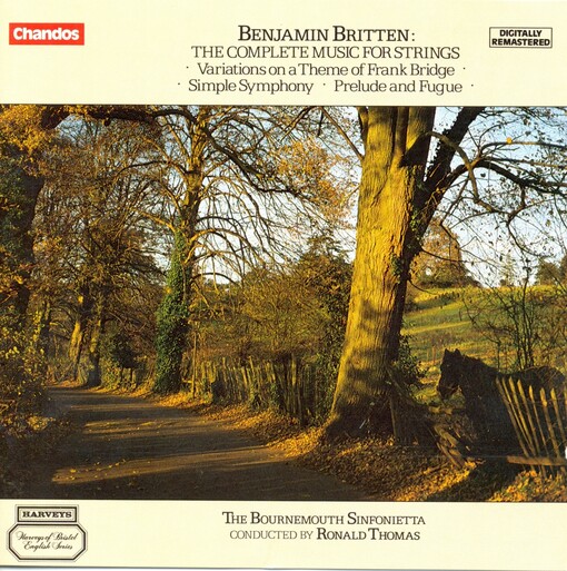 Variations on a theme of Frank Bridge, op. 10 Simple symphony, op. 4 ; Prelude and fugue, op. 29