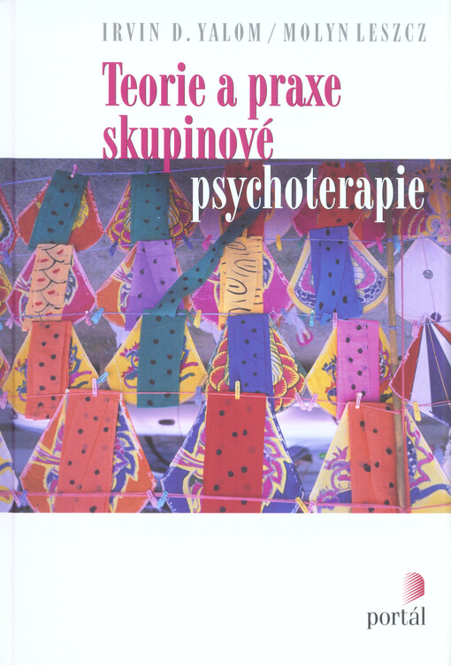 Teorie a praxe skupinové psychoterapie - Irvin D. Yalom
