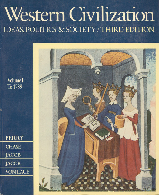 Western Civilization : Ideas, politics and society. 1. vol., To l789