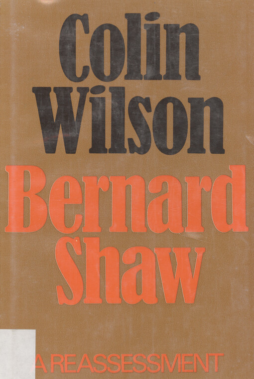 Bernard Shaw : a reassessment