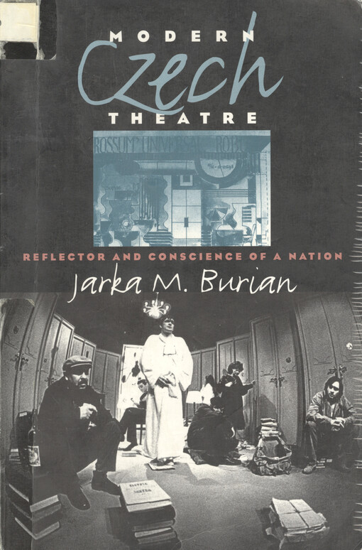 Modern czech theatre : reflector and conscience of a nation