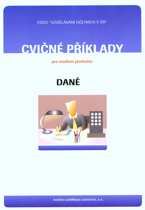 Cvičné příklady pro studium předmětu Daně