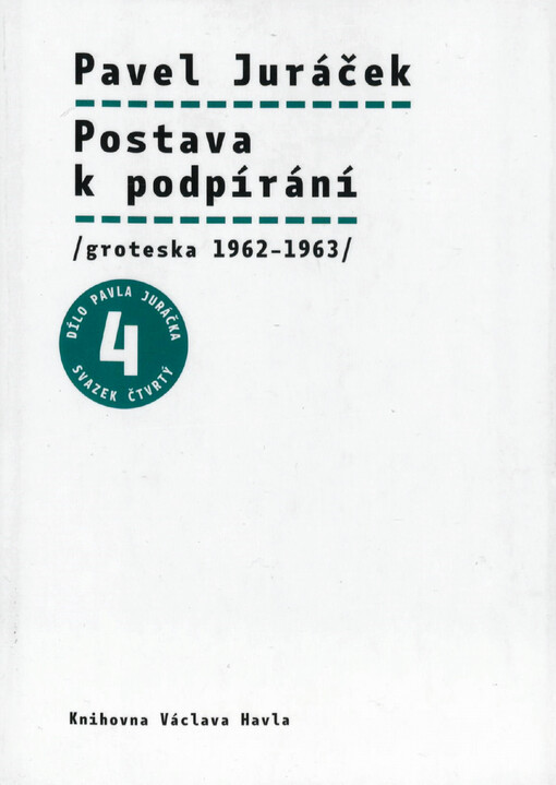 Postava k podpírání : (groteska 1962-1963)