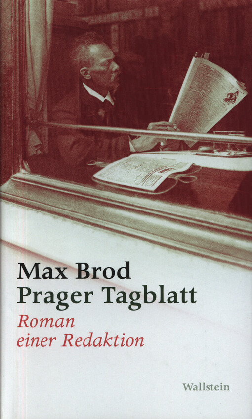 Prager Tagblatt : Roman einer Redaktion