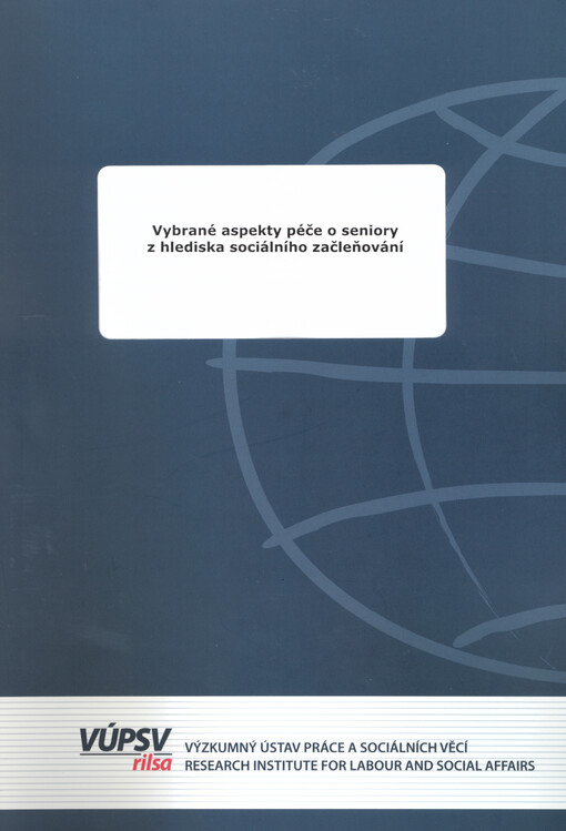 Vybrané aspekty péče o seniory z hlediska sociálního začleňování