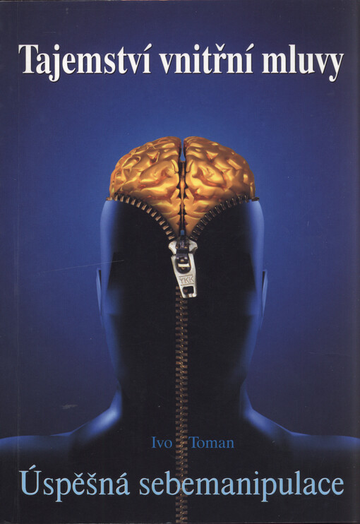 Tajemství vnitřní mluvy :úspěšná sebemanipulace