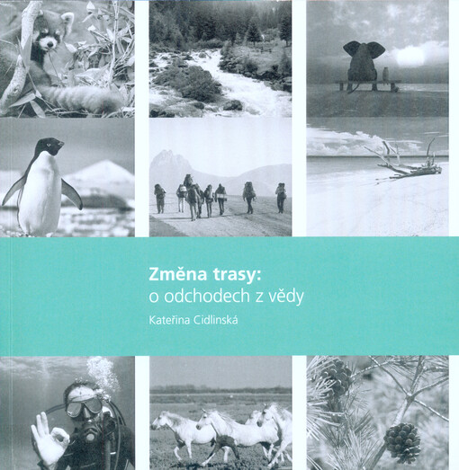 Změna trasy: o odchodech z vědy