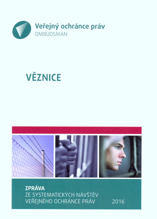Věznice: zpráva ze systematických návštěv Veřejného ochránce práv