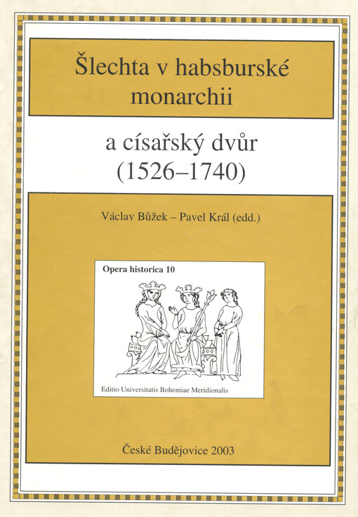 Šlechta v habsburské monarchii a císařský dvůr (1526-1740)