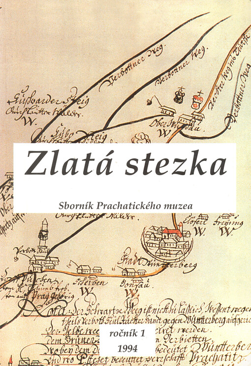 Zlatá stezka : sborník Prachatického muzea
