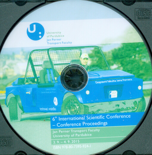 6th International Scientific Conference :conference proceedings : Jan Perner Transport Faculty, University of Pardubice, 3.9.-4.9.2015