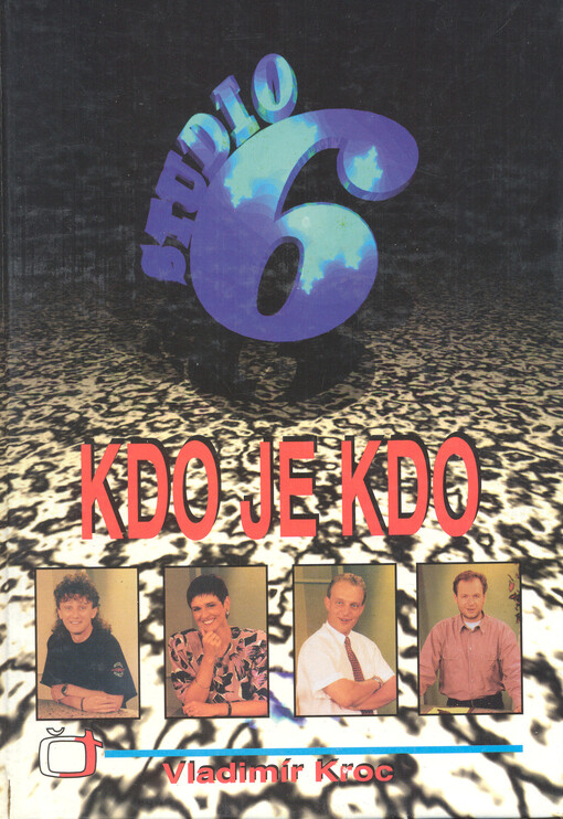 Studio 6 :Kdo je kdo
