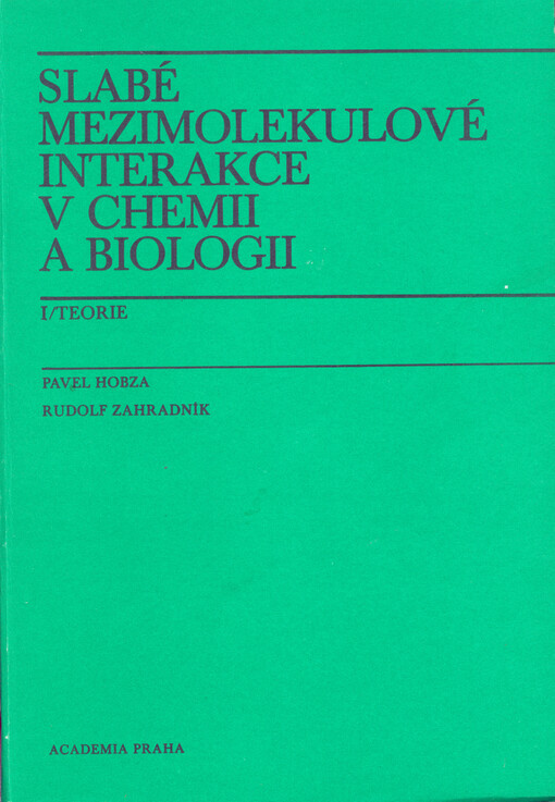 Slabé mezimolekulové interakce v chemii a biologii.1. [díl],Teorie