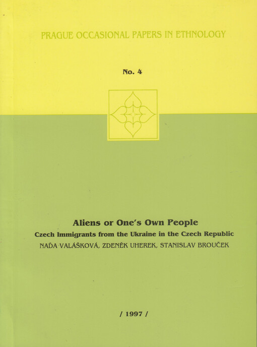 Aliens or one's own people: Czech immigrants from the Ukraine in the Czech Republic