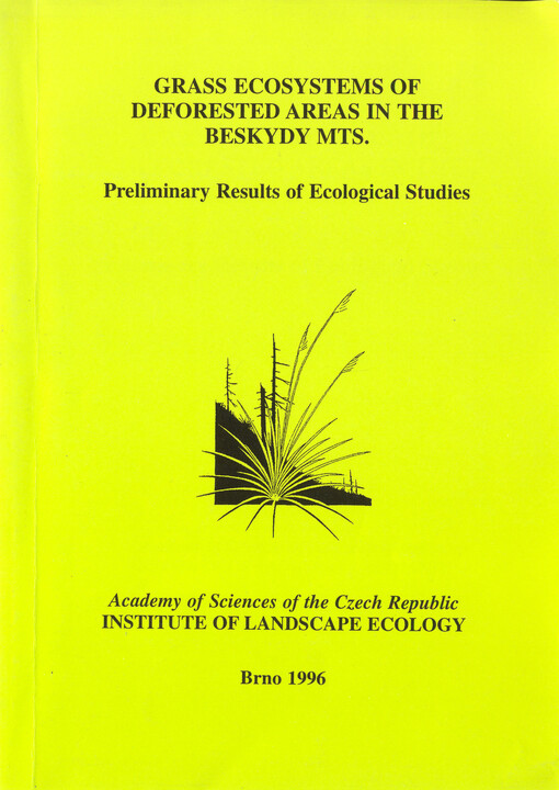 Grass ecosystems of deforested areas in the Beskydy Mts. : preliminary results of ecological studies