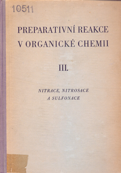 Preparativní reakce v organické chemii.Díl 3,Nitrace, nitrosace a sulfonace