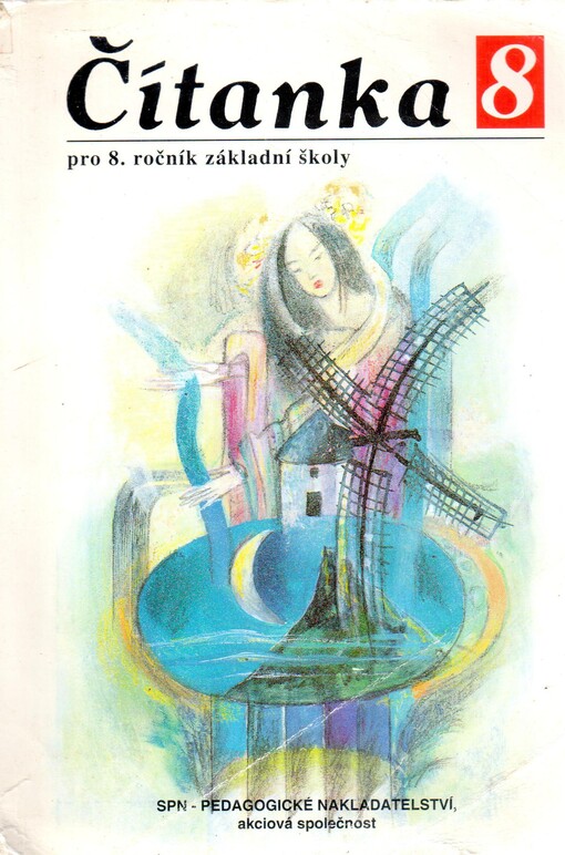 Čítanka 8 : literární výchova pro 8. ročník základní školy a pro odpovídající ročník víceletých gymnázií