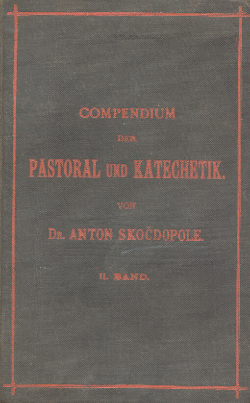 Compendium der Pastoral und Katechetik. 2. Band