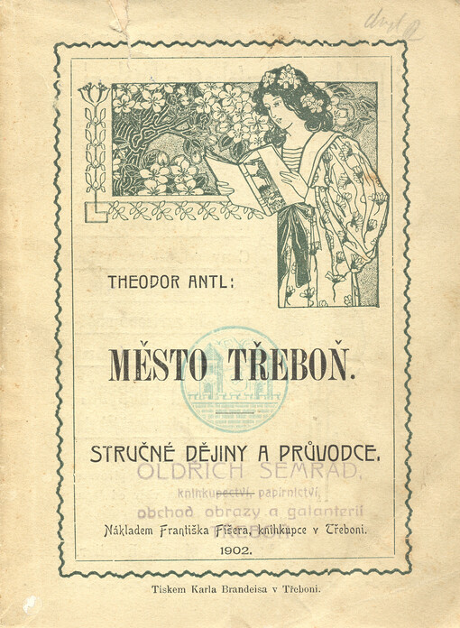 Průvodce po městě Třeboni a nejbližším okolí, pak stručné dějiny města toho