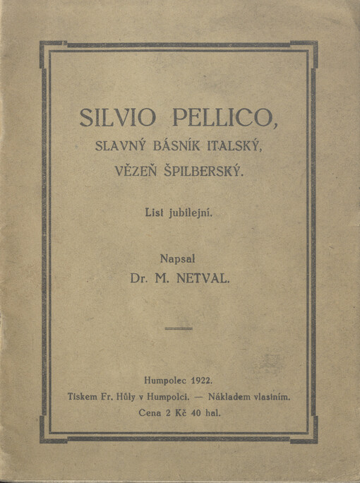 Silvio Pellico, slavný básník italský, vězeň špilberský :List jubilejní