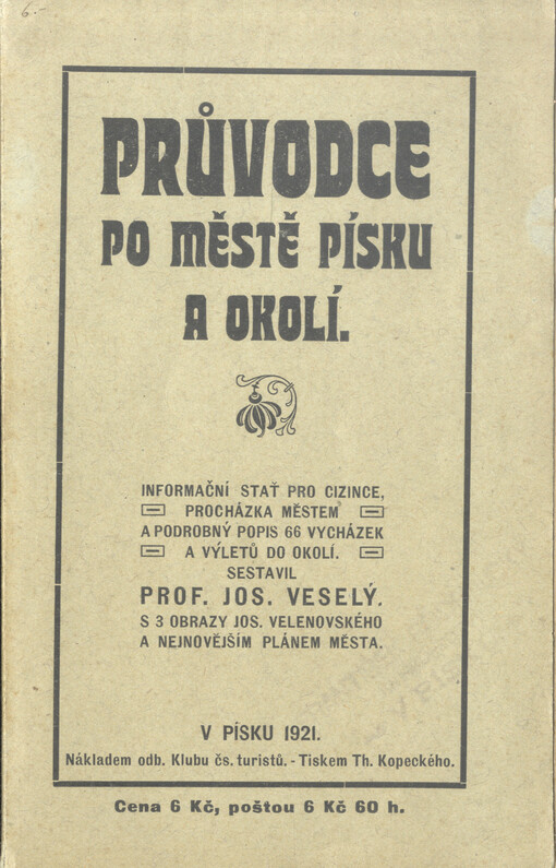 Průvodce po městě Písku a okolí :informační stať pro cizince, procházka městem a podrobný popis 66 vycházek a výletů do okolí
