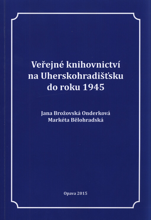 Veřejné knihovnictví na Uherskohradišťsku do roku 1945