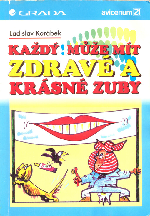 Každý může mít zdravé a krásné zuby