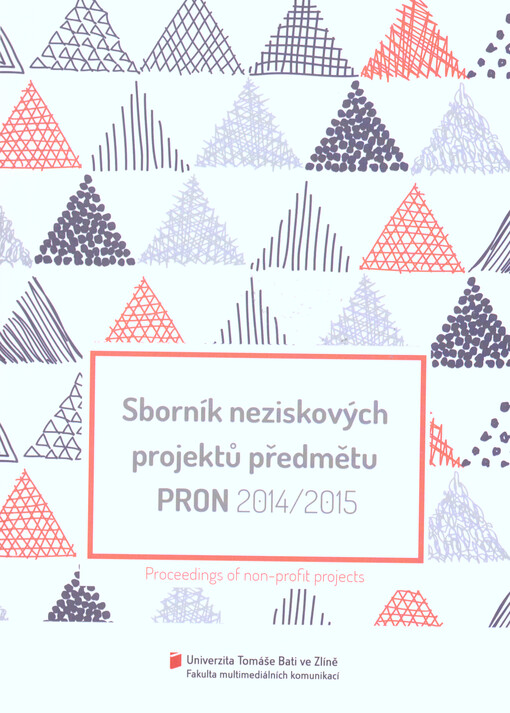 Sborník neziskových projektů předmětu PRON 2014/2015 = Proceedings of non-profit projects 2014/2015