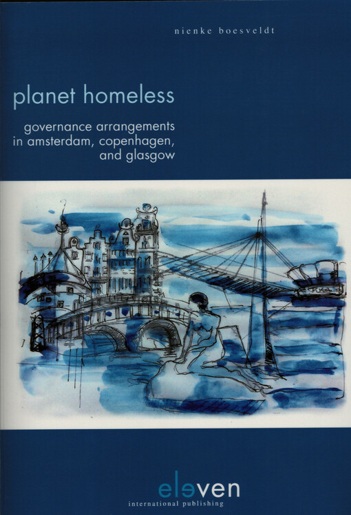 Planet homeless : governance arrangements in Amsterdam, Copenhagen, and Glasgow