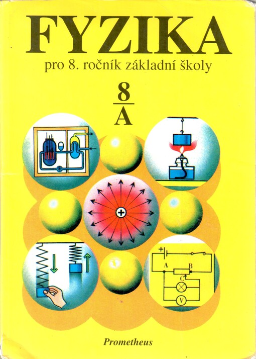 Fyzika pro 8. ročník základní školy : studijní část A