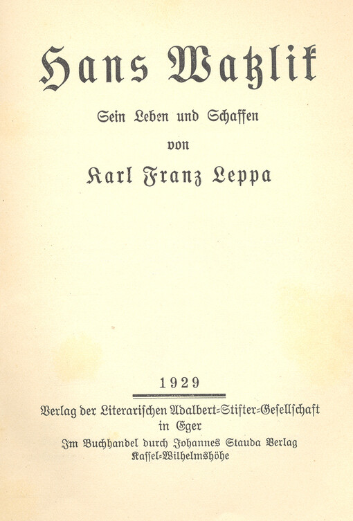 Hans Watzlik :Sein Leben und Schaffen