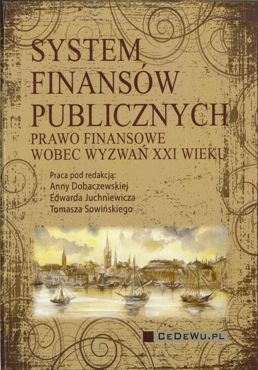 System finansów publicznych : prawo finansowe wobec wyzwań XXI wieku