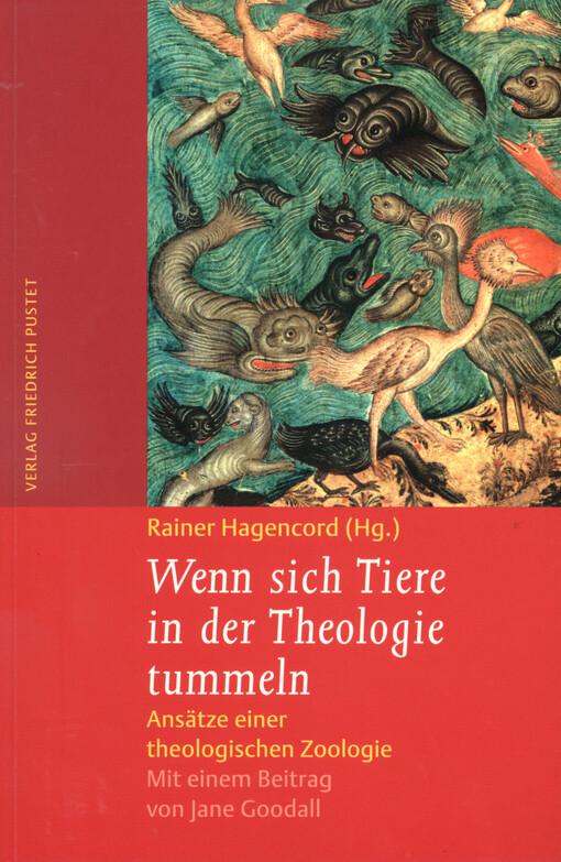 Wenn sich Tiere in der Theologie tummeln : Ansätze einer theologischen Zoologie