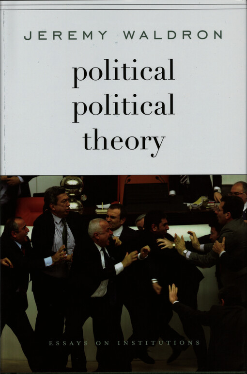 Political political theory : essays on institutions