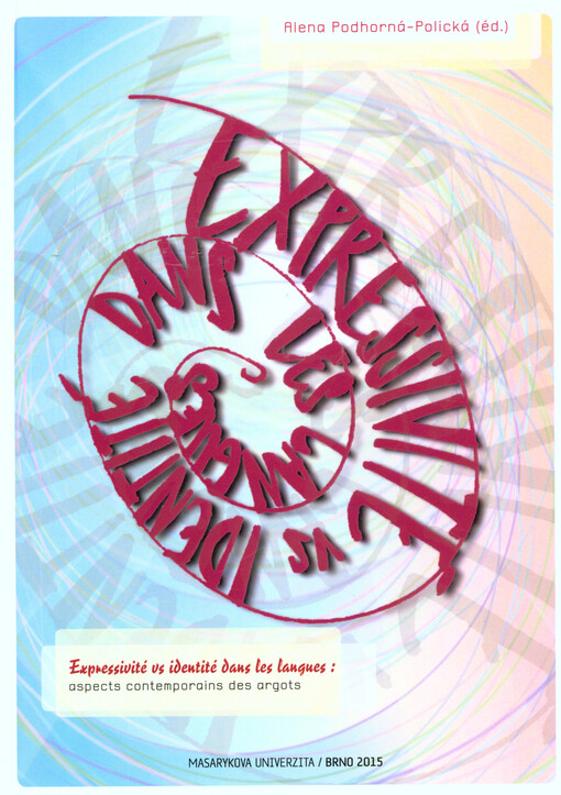 Expressivité vs identité dans les langues : aspects contemporains des argots