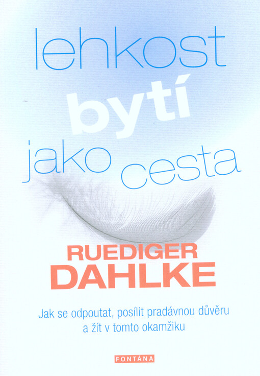 Lehkost bytí jako cesta