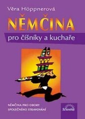 Němčina pro číšníky a kuchaře : němčina pro obory společného stravování