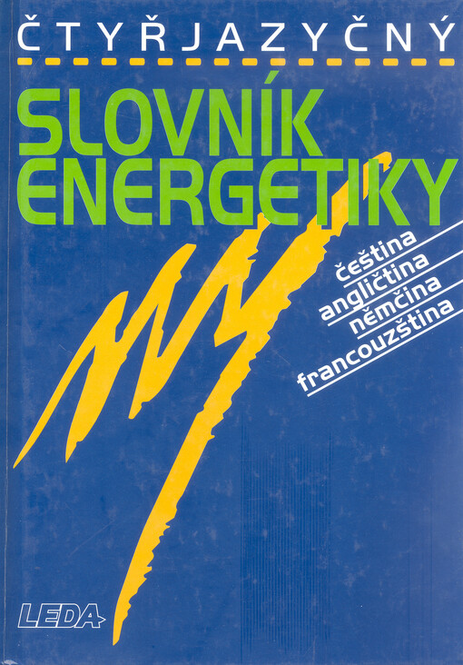 Čtyřjazyčný slovník energetiky : čeština, angličtina, němčina, francouzština