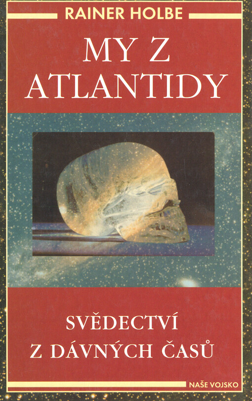 My z Atlantidy : svědectví z dávných časů