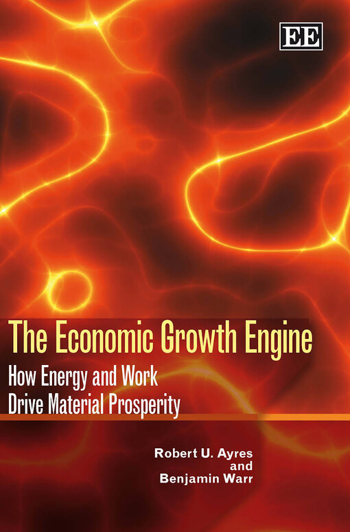 The economic growth engine : how energy and work drive material prosperity