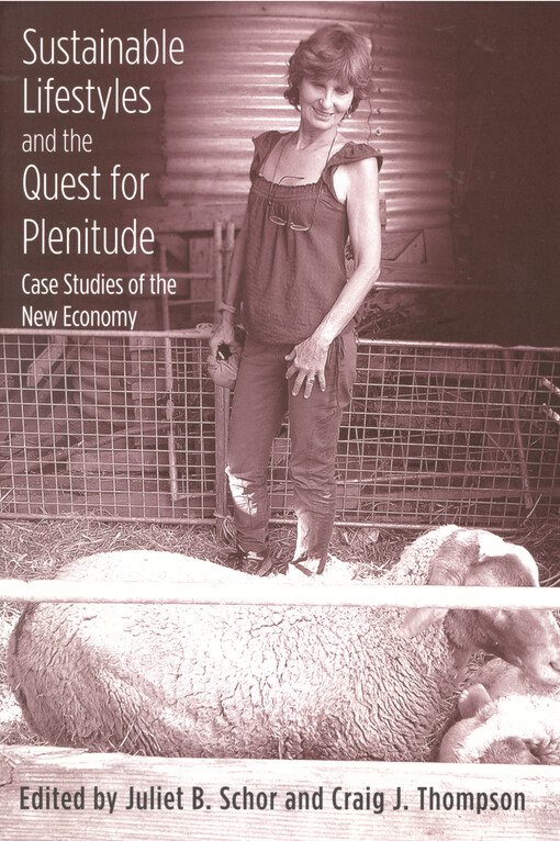 Sustainable lifestyles and the quest for plenitude : case studies of the new economy