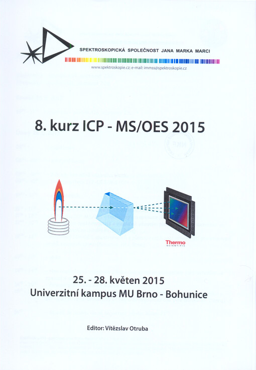 8. kurz ICP - MS/OES 2015 : 25.-28. květen 2015, Univerzitní kampus MU Brno - Bohunice