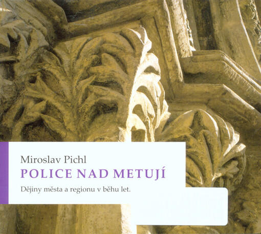 Police nad Metují: dějiny města a regionu v běhu let