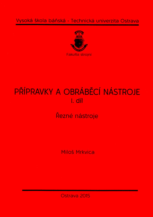 Přípravky a obráběcí nástroje. I. díl, Řezné nástroje