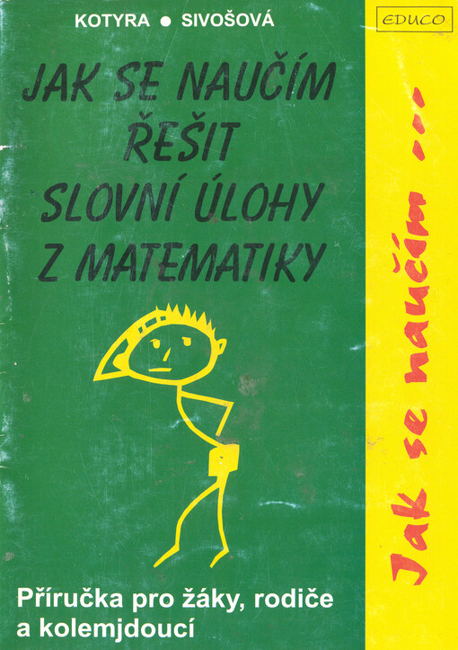 Jak se naučím řešit slovní úlohy z matematiky :příručka pro žáky, rodiče a kolemjdoucí
