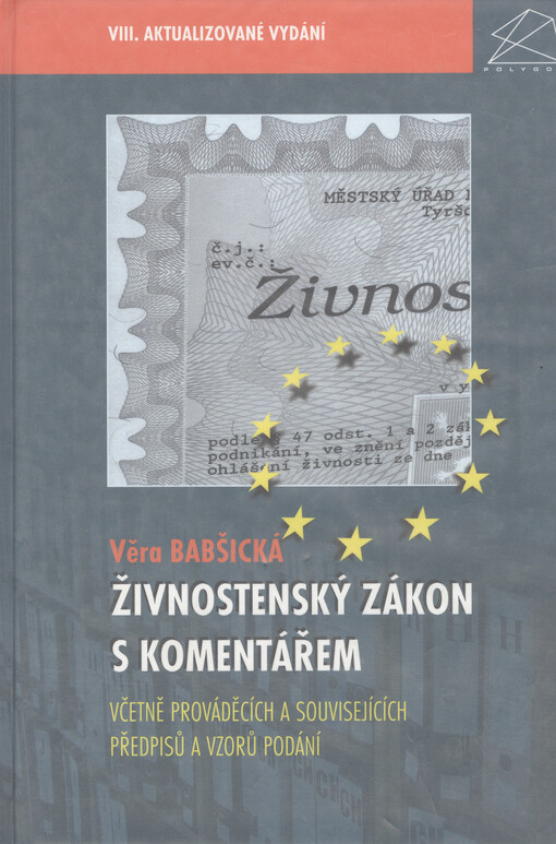 Živnostenský zákon s komentářem : včetně prováděcích a souvisejících předpisů a vzorů podání