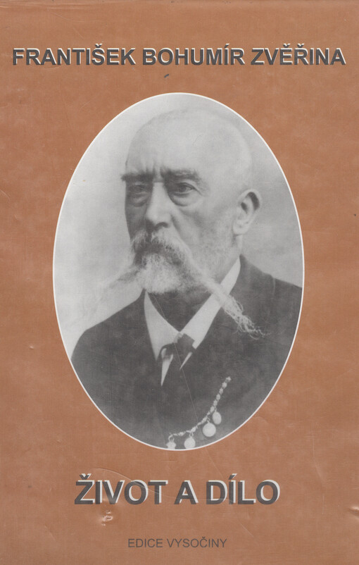 František Bohumír Zvěřina : život a dílo