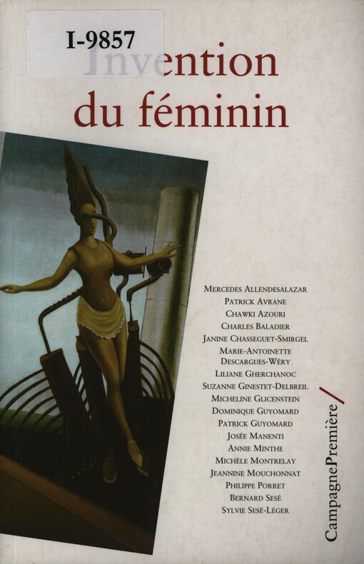 Invention du féminin : [cet ouvrage a été réalisé à partir des actes du colloque, Invention du féminin les 18 et 19 novembre 2000]
