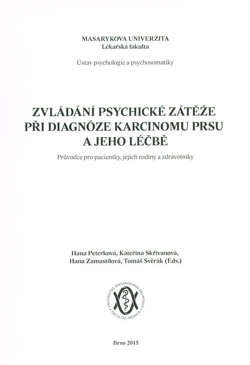 Zvládání psychické zátěže při diagnóze karcinomu prsu a jeho léčbě : průvodce pro pacientky, jejich rodiny a zdravotníky